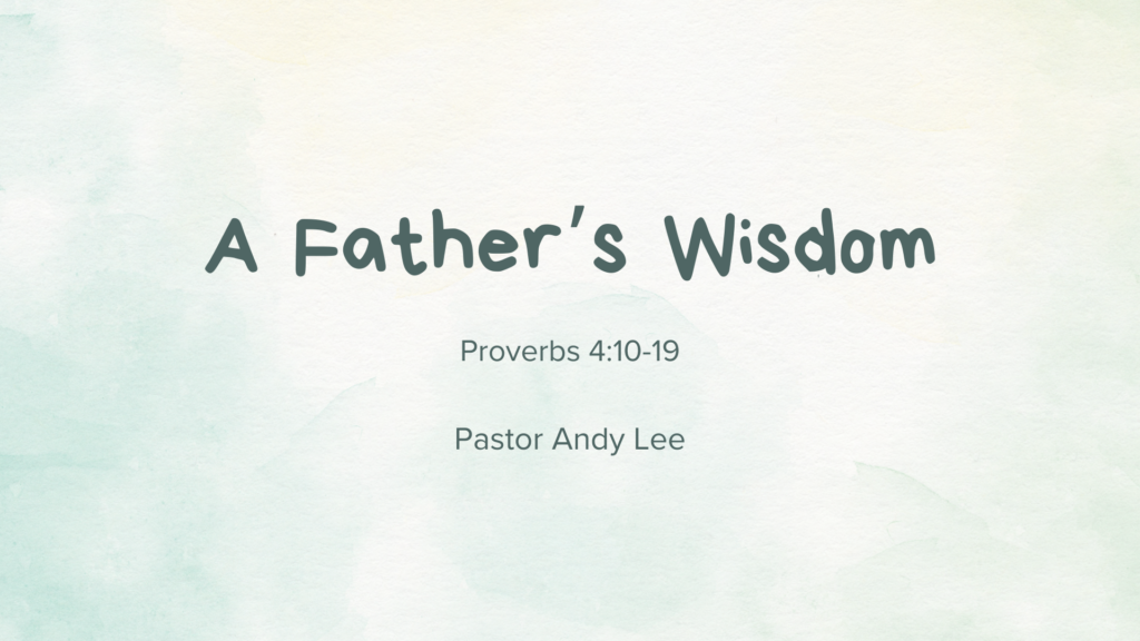 A Father’s Wisdom