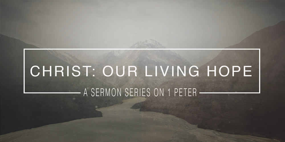 Christ: Our Living Hope